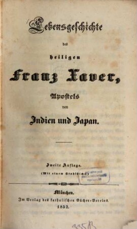 Lebensgeschichte des heiligen Franz Xaver, Apostels von Indien und Japan : mit einem Stahlstiche