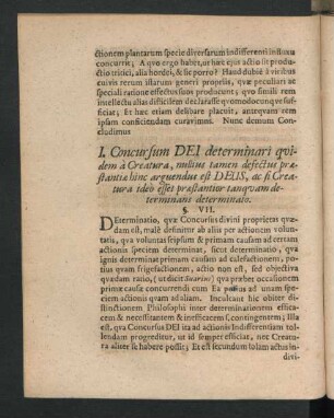I. Concursum Dei determinari quidem a Creatura, nullius tamen defectus praestantiae hinc arguendus est Deus, ac si Creatura ideo esset ...