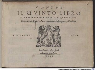 IL QVINTO LIBRO DI MADRIGALI D'ARCHADELT A QVATRO VOCI Con Alcuni de altri Autori : Nouamente Ristampato & Corretto