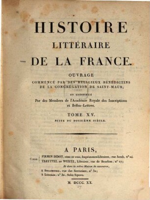 Histoire litteraire de la France : ou l'on traite de l'origine et du progrès, de la décadence, 15. Suite et fin du douzième siècle
