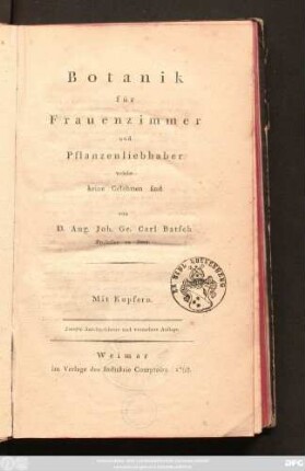 Botanik für Frauenzimmer und Pflanzenliebhaber welche keine Gelehrten sind : Mit Kupfern