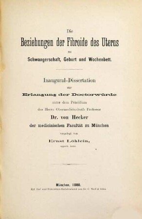 Die Beziehungen der Fibroide des Uterus zu Schwangerschaft, Geburt und Wochenbett : Inaugural-Dissertation
