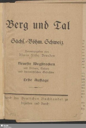 Berg und Tal : Sächs.-Böhm. Schweiz; Neueste Wegstrecken mit Bildern, Liedern und humoristischen Gedichten