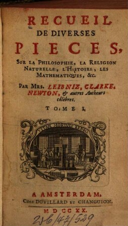 Recueil De Diverses Pièces, Sur La Philosophie, La Religion Naturelle, L'Histoire, Les Mathématiques, &c., 1