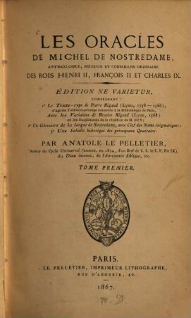 Les oracles de Michel de Nostredame, astrologue, médecin et conseiller ordinaire des rois Henri II, François II et Charles IX, 1