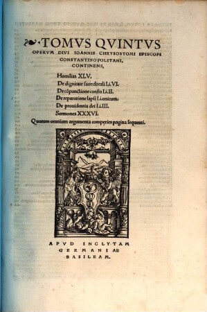 Tomvs ... Opervm Io. Chrysostomi Constantinopolitani, 5. Continens, Homilias XLV. De dignitate sacerdotali Li. VI. ...