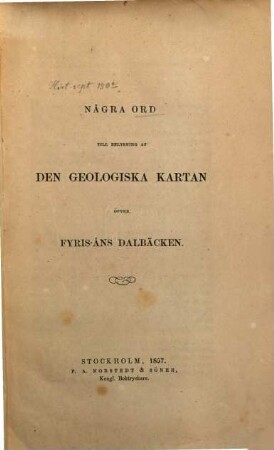 Några Ord till belysning of den geologiska Kartan öfver Fyris-åns dalbäcken