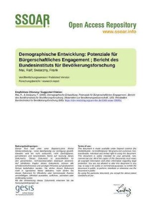 Demographische Entwicklung: Potenziale für Bürgerschaftliches Engagement ; Bericht des Bundesinstituts für Bevölkerungsforschung