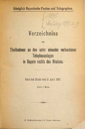 Verzeichnis der Teilnehmer an den Ortstelephonnetzen in Bayern. 1895, 15. Apr.