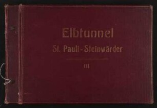 Bau des Elbtunnels St. Pauli Steinwärder, Teil III