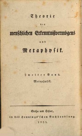 Theorie des menschlichen Erkenntnißvermögens und Metaphysik, 2. Metaphysik