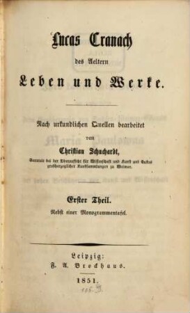 Lucas Cranach des Aeltern Leben und Werke : nach urkundlichen Quellen bearbeitet, 1