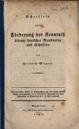 Scherflein zur Förderung der Kenntniß älterer deutscher Mundarten und Schriften. [1] (1832). - 64 S.