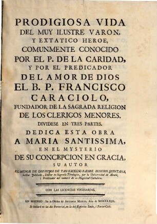 Prodigiosa vida del ... P. Francisco Caraciolo, fundator de la sagrada religion de los Clericos Menores ...