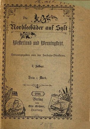 Die Nordseebäder auf Sylt Westerland, Marienlust und Wenningstedt : Übersicht für .... 1890 = 7.Aufl.