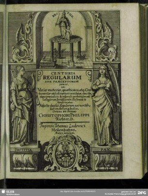 Centuria Regularum Sive Praeceptorum Iuris, ubi Variae materiae, quaestiones, atq[ue] Controversiae utilissimae sunt ventilatae, decisae atque praeiudiciis & responsiis probatissimonu[m] Collegiorum Iuridicorum illustratae & confirmatae, Adiecto duplici Regularum nec non Verborum Rerumq[ue] Indice, Opera Et Studio Christophori Philippi Richter, D.