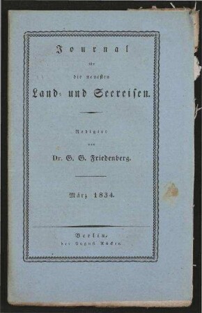 Journal für die neuesten Land- und Seereisen und das Interessanteste aus der Völker- und Länderkunde zur angenehmen Unterhaltung für gebildete Leser in allen Ständen - März 1834; Jg. 26