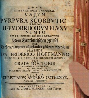 Dissertatione inaug. casum de purpura scorbutica, praegresso haemorrhoidum fluxu nimio, ex principiis solidis deductum