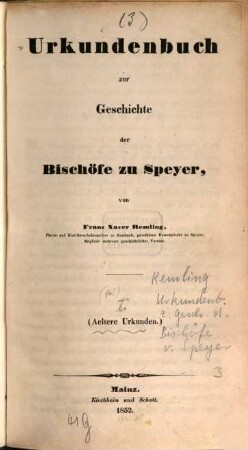 Urkundenbuch zur Geschichte der Bischöfe zu Speyer, 1. Aeltere Urkunden