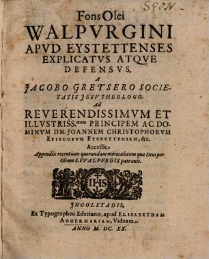 Fons olei Walburgini apud Eystettenses explicatus et defensus