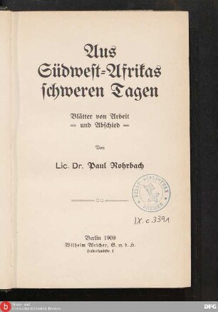 Aus Südwest-Afrikas schweren Tagen : Blätter von Arbeit und Abschied
