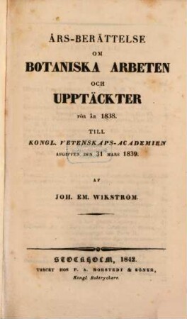 Års-Berättelse om botaniska arbeten och upptäckter : för år .... 1838 (1842)