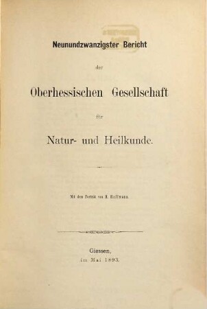 Bericht der Oberhessischen Gesellschaft für Natur- und Heilkunde zu Gießen. 29. 1893
