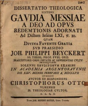 Diss. theol. sistens gaudia Messiae, a Deo ad opus redemtionis adoranti