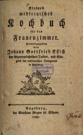 Kleines medizinisches Kochbuch für das Frauenzimmer