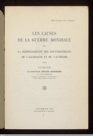 Les causes de la Guerre mondiale et la responsabilité des gouvernements de l'Allemagne et de l'Autriche