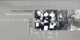 Werbe- und Informationsblatt mit Einladungskarte zur Eröffnung der Ausstellung "Shoa in Lettland. Bilder aus einer vernichteten Welt" im Museum Karlshorst