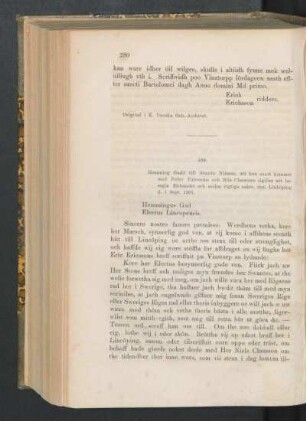 189. [Hemming Gadd till Svante Nilsson, om Erik Erikssons bref, och att han snart kommer med Päder Turessons och Nils Claessons sigiller, att besegla förbundet m. m., dat. Linköping d. 1 Sept. 1501.]