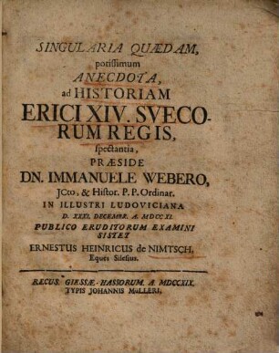 Singularia quaedam, potissimum anecdota, ad historiam Erici XIV. Suecor. Reg. spectantia