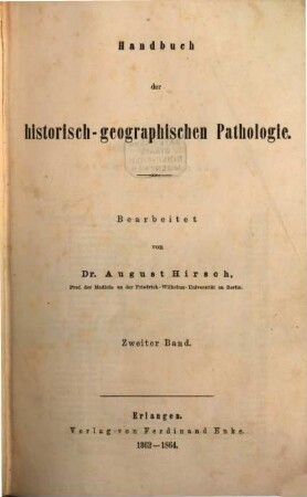 Handbuch der historisch-geographischen Pathologie, 2