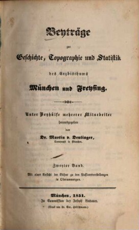Beiträge zur Geschichte, Topographie und Statistik des Erzbistums München und Freising. 2.1851