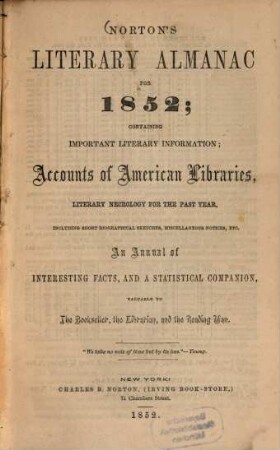 Norton's literary almanac for ... : containing important literary information. 1852