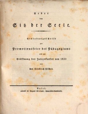Über den Sitz der Seele : Einladungsschrift zur Promotionsfeier des Pädagogiums und zur Eröffnung des Jahreskurses von 1833