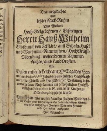 Trauergedichte und letzter Nach-Ruhm Des Weiland Hoch-Edelgebohrnen/ Gestrengen Herrn Hanß Wilhelm Vitzthumb von Eckstätt ...