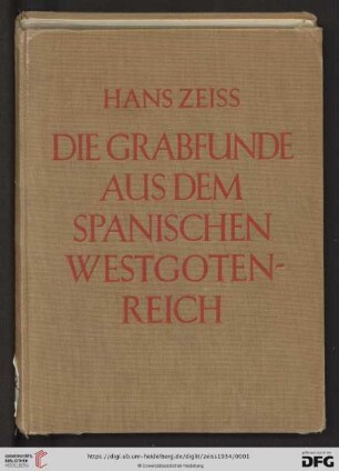 Band 2: Germanische Denkmäler der Völkerwanderungszeit: Die Grabfunde aus dem spanischen Westgotenreich