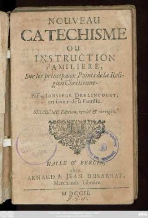 Nouveau Catechisme Ou Instruction Familiere, Sur les principaux Points de la Religion Chrêtienne