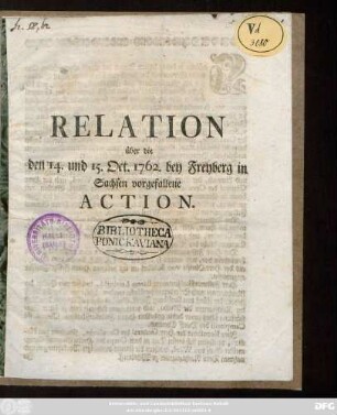 Relation über die den 14. und. 15. Oct. 1762. bey Freyberg in Sachsen vorgefallene Action