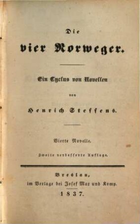 Novellen : Gesammt-Ausgabe, 10. Die vier Norweger : ein Cyclus von Novellen ; vierte Novelle