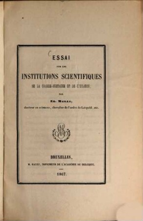 Essai sur les institutions scientifiques de la Grande-Bretagne et de l'Irlande, [1]