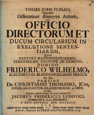 Theses Juris Publici, Oppositæ Dissertationi Anonymi Autoris, De Officio Directorum Et Ducum Circularium In Executione Sententiarum