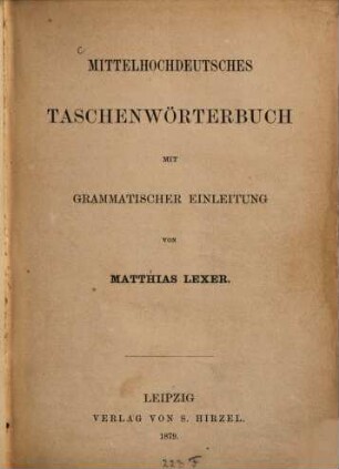 Mittelhochdeutsches Taschenwörterbuch : mit grammatischer Einleitung
