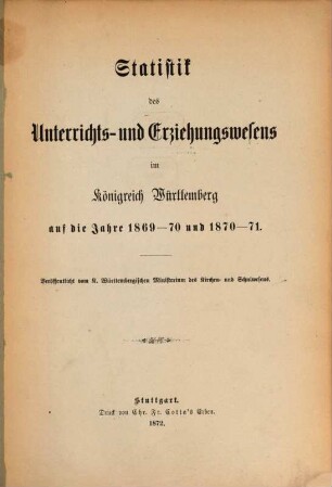 Statistik des Unterrichts- und Erziehungswesens im Königreich Württemberg : für .... 1869/71 (1872)