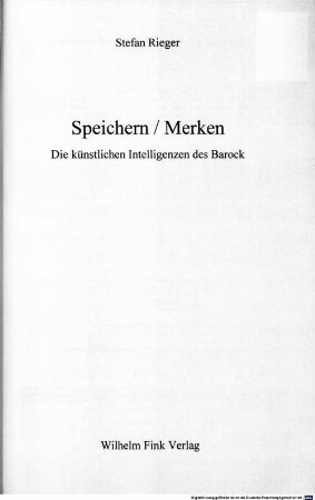 Speichern, Merken : die künstlichen Intelligenzen des Barock