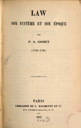 Law, son système et son époque : (1716 - 1729)