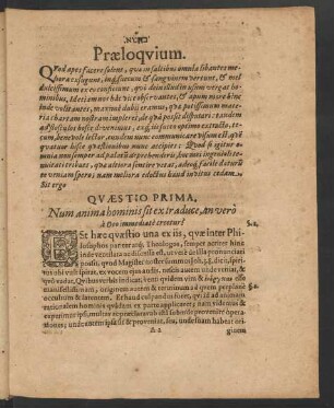 Quaestio Prima . Num anima hominis sit ex traduce, an vero a Deo immediate creetur?