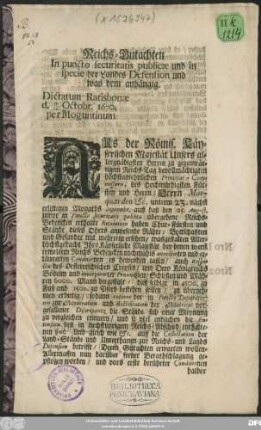 Reichs-Gutachten in puncto securitatis publicae und in specie des Landes Defension und was dem anhängig : Dictatum Ratisbonae d. 19/29 Octobr. 1670. per Moguntinum